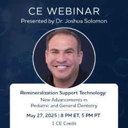 📢 Join our Free Webinar: Remineralization Support Technology: New Advancements in Pediatric and General Dentistry